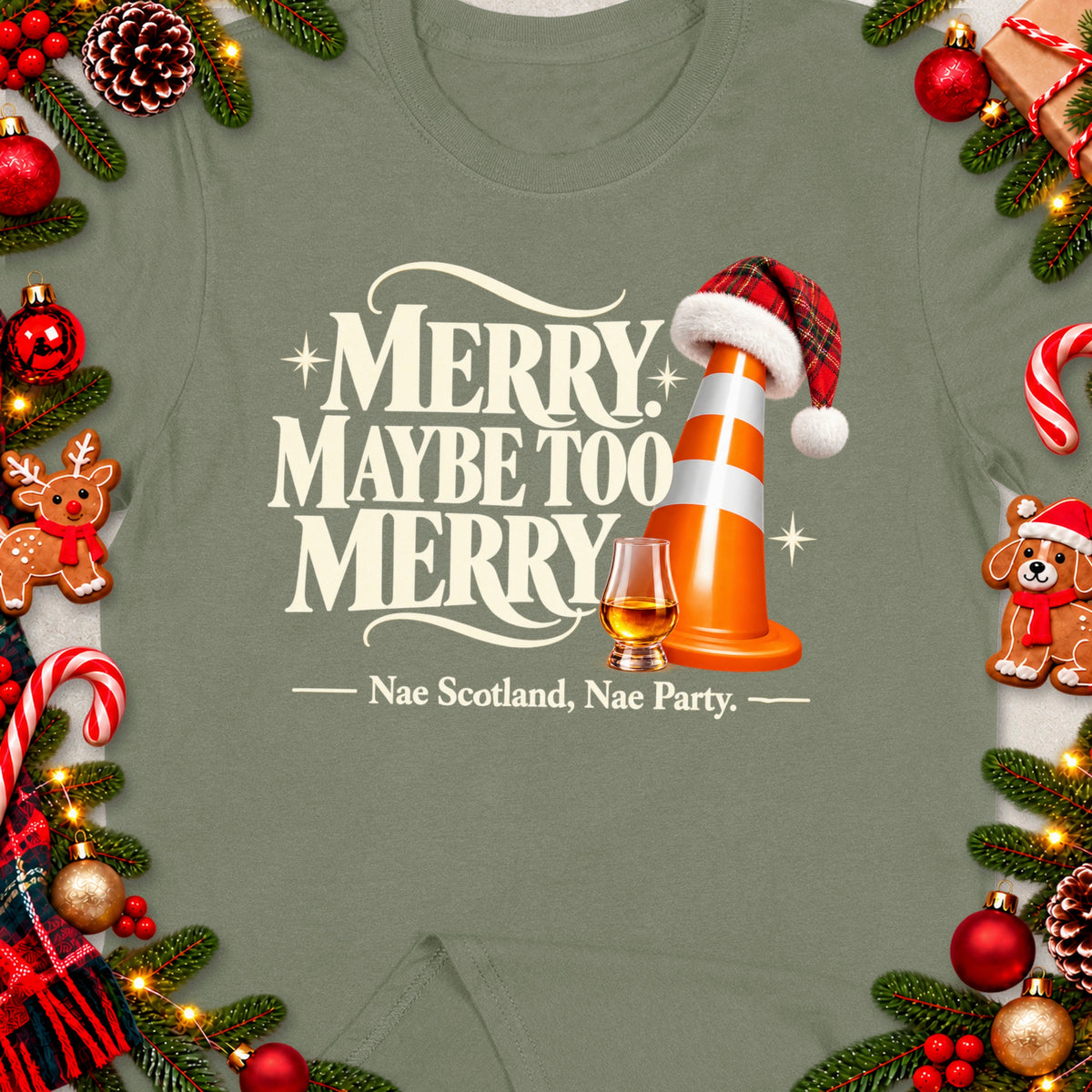 T-shirt with "Merry Maybe Too Merry Nae Scotland, Nae Party" text and traffic cone.