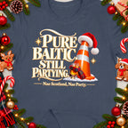 T-shirt with "Pure Baltic Still Partying" text, traffic cone, whiskey glass, and Christmas decor.