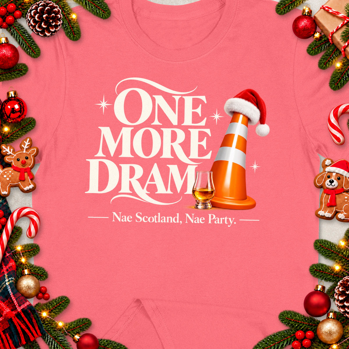 Pink t-shirt with "ONE MORE DRAM Nae Scotland, Nae Party" text, traffic cone, and whiskey glass.