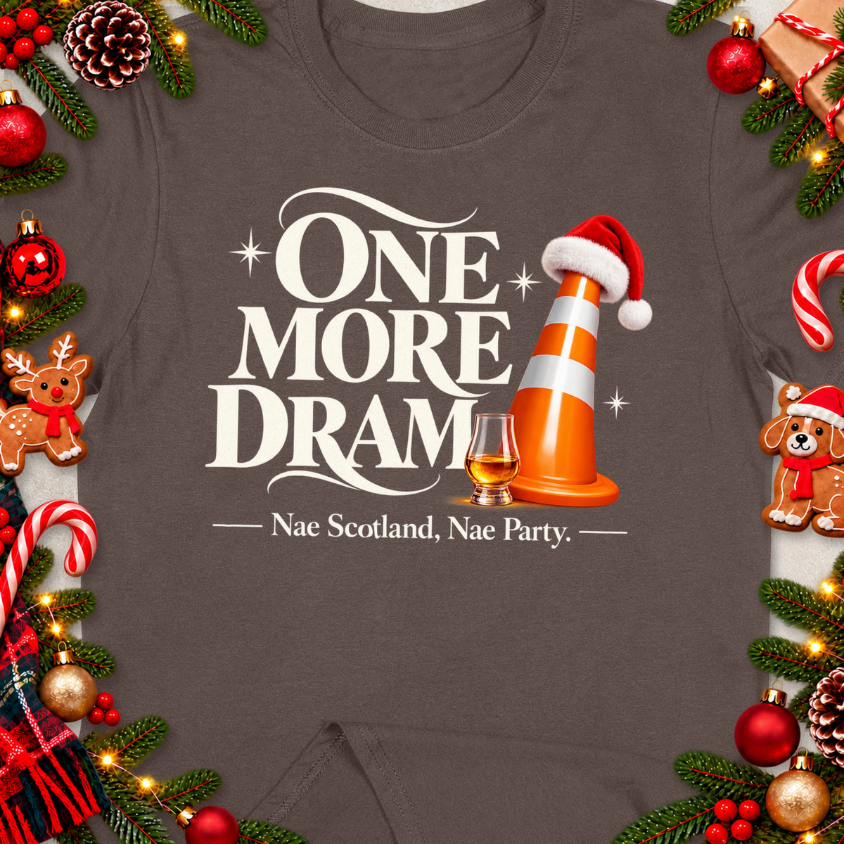 T-shirt with "One More Dram" text, traffic cone, whiskey glass, and festive decorations.