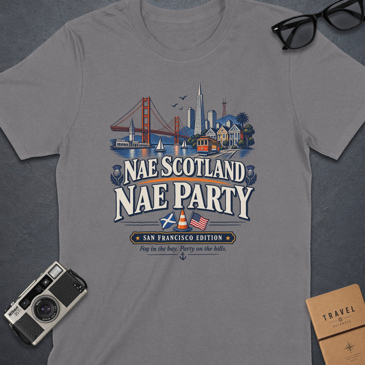 T-shirt with San Francisco skyline, Golden Gate Bridge, and "Nae Scotland Nae Party" text.