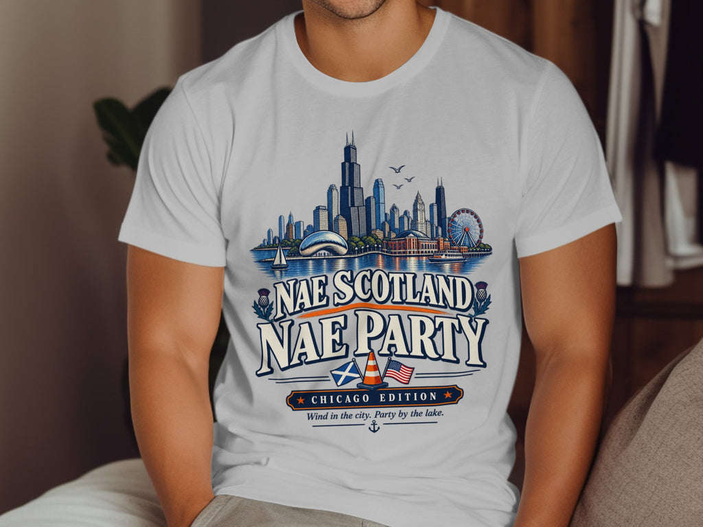 T-shirt graphic with Chicago skyline, "Nae Scotland Nae Party," and "Chicago Edition."