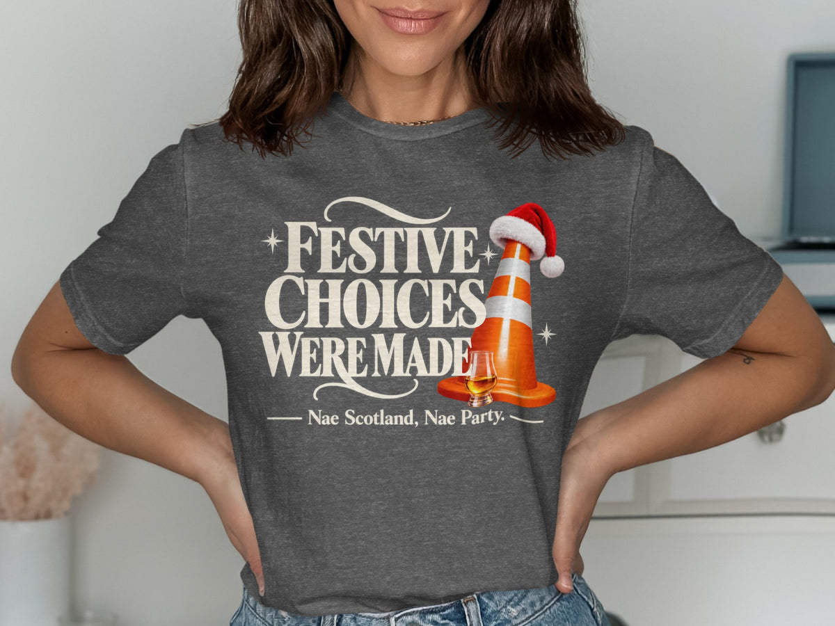 T-shirt with "Festive Choices Were Made" and a traffic cone with a Santa hat.
