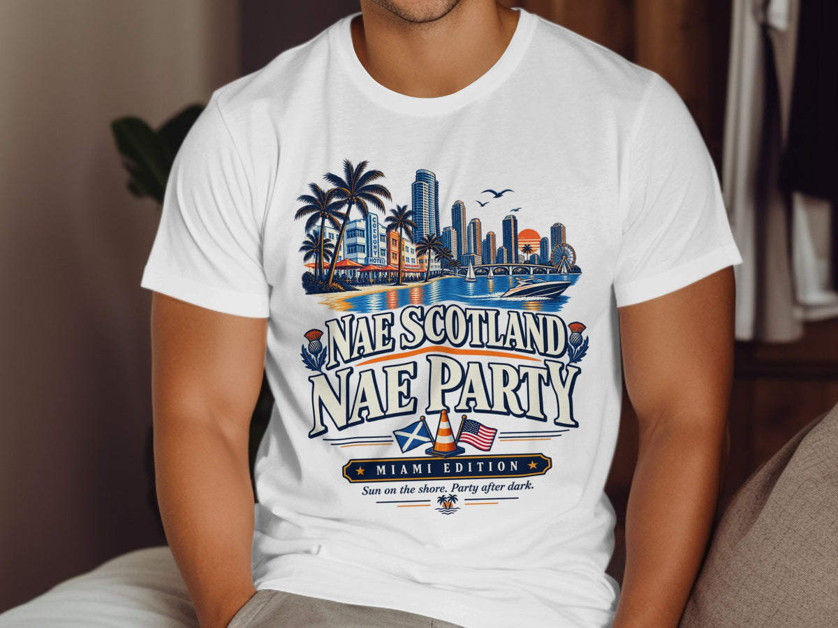 White t-shirt with "Nae Scotland Nae Party Miami Edition" text and beach scene.