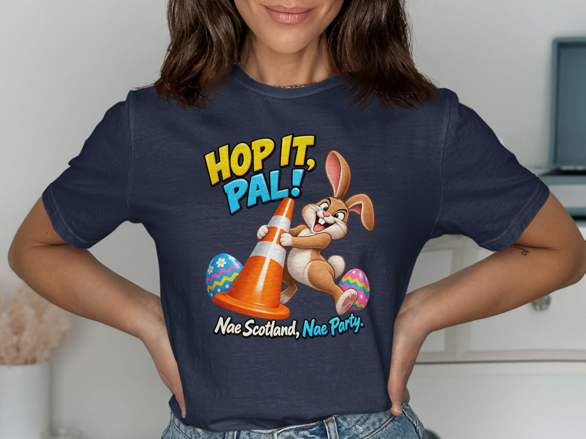 Cartoon bunny holds traffic cone with text "Hop it, Pal!" and "Nae Scotland, Nae Party."