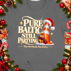 T-shirt graphic: "Pure Baltic Still Partying" with a traffic cone wearing a Santa hat.
