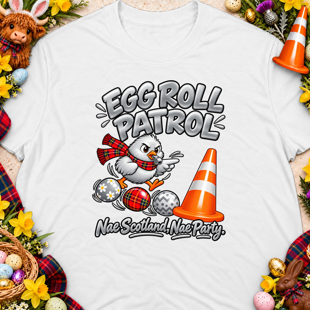 T-shirt graphic with cartoon chick, Easter eggs, and Scottish text "Egg Roll Patrol Nae Scotland Nae Party".